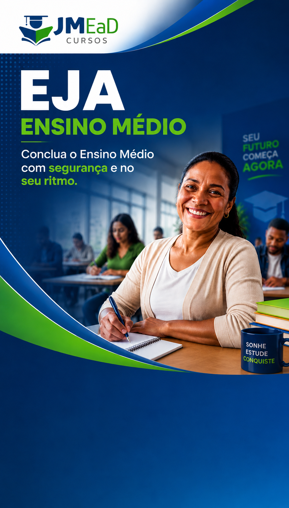 EJA — conclua o Ensino Médio com segurança e no seu ritmo.